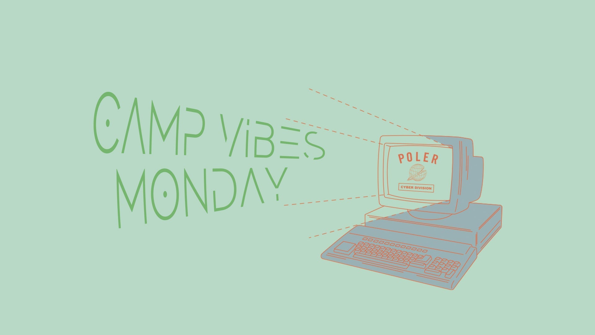 CAMP VIBES MONDAY 2025